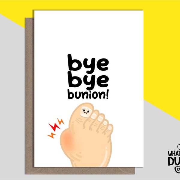 Cheeky & Funny Handmade Bunion Surgery Card For Get Well Soon With Bunionectomy, Foot And Osteotomy Surgery By What the Duck Cards - BUNIONS