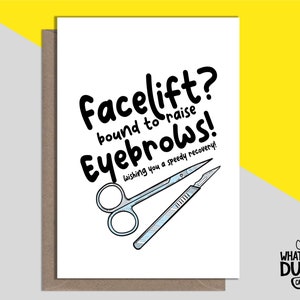 Carte faite main grossière et amusante pour un lifting du visage pour un rétablissement rapide après une rhytidectomie et une opération du visage par What the Duck Cards - FACELIFT