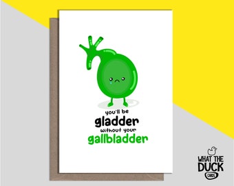 Leuke en grappige zelfgemaakte galblaasverwijderingskaart voor snel beterschap na galsteenoperatie en operatie door What the Duck-kaarten - GALLBLADDER