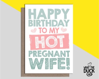 Cute & Funny Handmade Birthday Card For Pregnant Hot Wife, Mum To Be And Expectant Mother From Husband By What the Duck Cards - PREGNANT