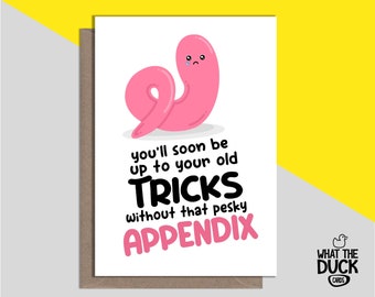 Cute & Funny Handmade Burst Appendix Removal Card For Get Well Soon From Appendectomy Surgery And Operation By What the Duck Cards - TRICKS