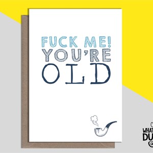 Carte de voeux d'anniversaire faite maison grossière et amusante pour les anniversaires vieux, gris, famille, âge moyen et amis par What the Duck Cards - ANCIENNE