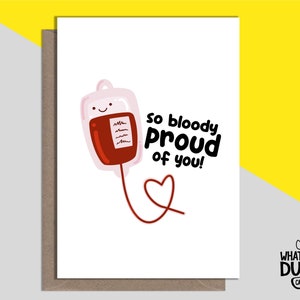 Carte de voeux drôle et mignonne faite main, si fier de vous pour un rétablissement rapide, un don de sang, des opérations et une chirurgie par What the Duck Cards - BLOOD