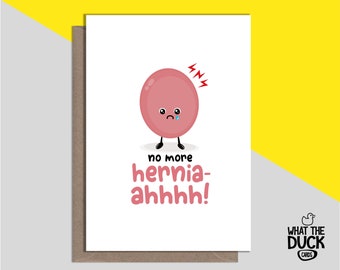 Cute & Funny Homemade Hernia Removal Card For Get Well Soon From Hernia Surgery And Operation By What the Duck Cards - HERNIA