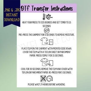 May include: Instructions for using an OTF transfer on a garment. The instructions include heating the press to 325 degrees Fahrenheit, pre-pressing the garment for 5 seconds, placing the film on the garment with the printed side down, covering the film with a Teflon sheet or parchment paper, pressing firmly for 15 seconds, cooling for 30 seconds, removing the film, covering with Teflon or parchment paper, re-pressing for 5 seconds, and waiting 24 hours before washing.