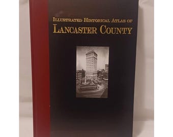 Illustrated Historical Atlas of Lancaster County Hardcover Book Fox Chapel 2006