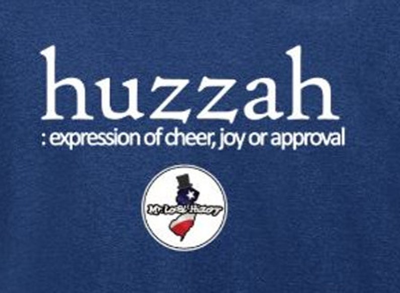 HUZZAH: expression of cheer, joy or approval T-Shirt image 2