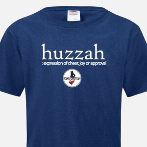 HUZZAH: expression of cheer, joy or approval T-Shirt image 1