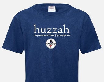 HUZZAH: expression of cheer, joy or approval T-Shirt