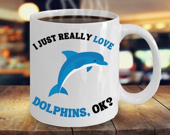 I love dolphins mug | cute dolphin mug for dolphin lovers | funny dolphin gift mug | cute dolphin gift idea | dolphin coffee mug | Marine