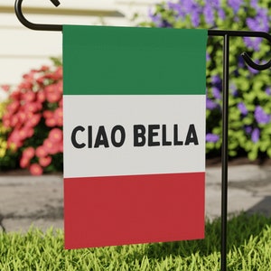 Ciao Bella Italy Garden Flag: Italian Party Decor (12&quot;X18&quot;)