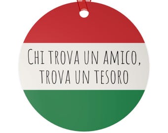 Italian Friend Christmas Ornament | Holiday | Fun gift | Under 15 | For Friend | Lightweight Metal Aluminum | Italy Flag