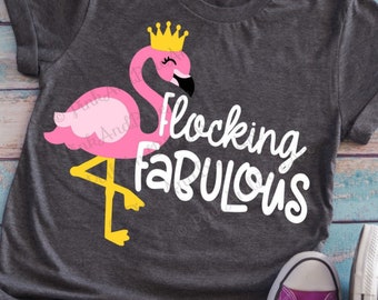 Flamingo svg, Summer svg, Birthday svg, Beach svg, Girls svg, Kids svg, Flamingo shirt, Vacay svg, Flocking Fabulous SVG, dxf png pdf eps