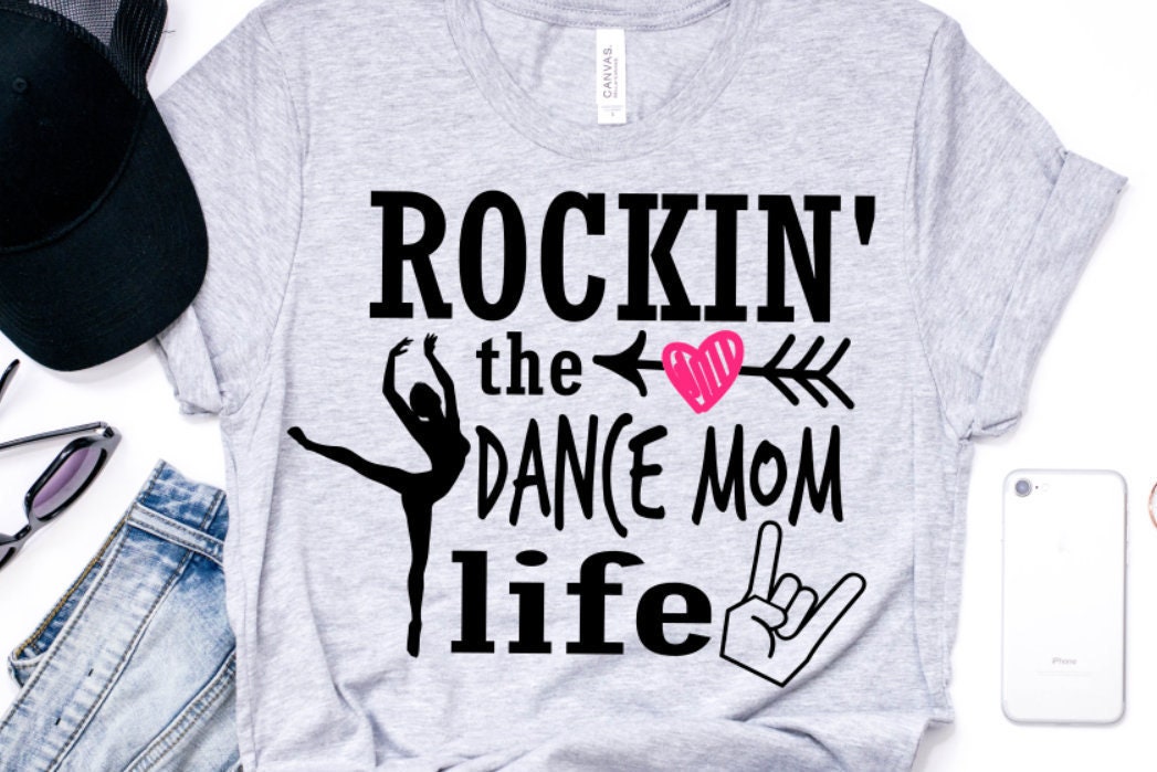 Download Dance svg Dance mom svg Shirt svg Rockin' the dance mom | Etsy