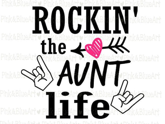 Download Rockin The Aunt Life Svg Clipart Cut Files Silhouette Etsy