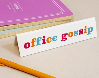 Desk Sign - Office Gossip