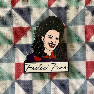 The Nanny Inspired Fran Fine Enamel Pin | Feelin' Fine Pin