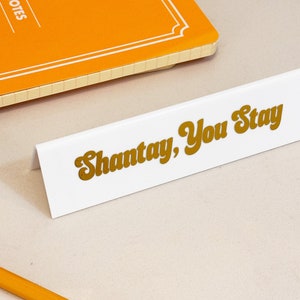 Desk Sign - Shantay, You Stay / Sashay Away