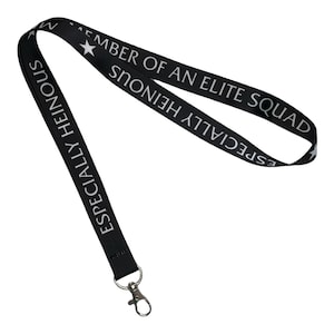 Especially Heinous/Member of an Elite Squad Lanyard