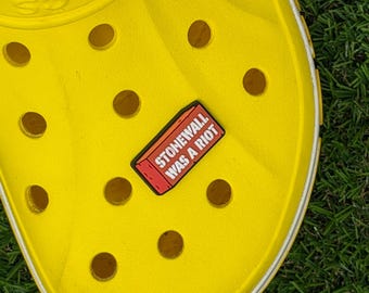 Stonewall was a Riot Clog Charm | Shoe Charm
