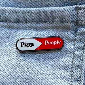 Pizza &gt; People Enamel Pin