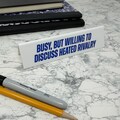 Desk Sign - Busy, But Willing To Discuss Heated Rivalry