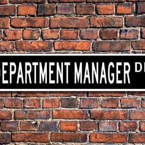 Department Manager, Department Manager Gift, Department Manager  sign, Gift for Department Manager,  Custom Street Sign, Quality Metal Sign