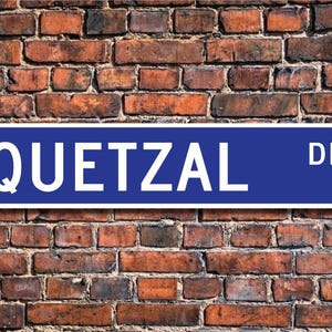 Quetzal, Quetzal Gift, Quetzal Sign, Quetzal decor, Quetzal lover, colorful tropical birds, Custom Street Sign, Quality Metal Sign