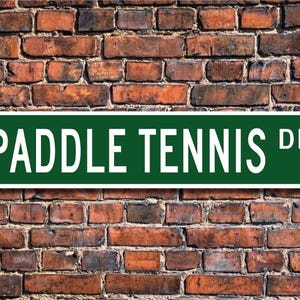 Paddel-Tennis, Paddel-Tennis-Schild, Paddel-Tennis-Fan, Geschenk für Paddel-Tennisspieler, Tennis Variation, Benutzerdefiniertes Straßenschild, Qualität Metallschild