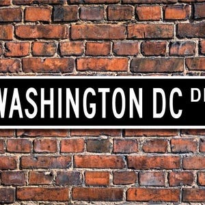 Washington DC, Washington DC-bord, Washington DC-bezoekerssouvenir, Amerikaanse stad, hoofdstad van de natie, aangepast straatnaambord, metalen kwaliteitsbord