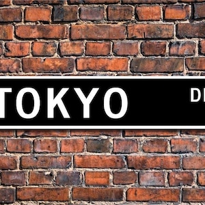 Tokyo, Tokyo sign, Tokyo visitor, Tokyo gift, Tokyo souvenir, Japan&#39;s capital city, Tokyo native, Custom Street Sign, Quality Metal sign