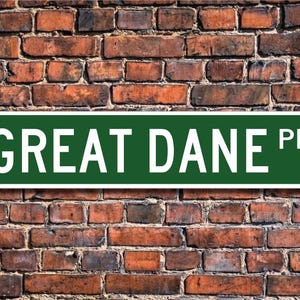 Great Dane, Great Dane Lover, Great Dane Sign, Custom Street Sign, Quality Metal Sign, Dog Lover Gift, Dog Lover Sign, Gift for Dog Lover