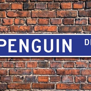 Penguin, Penguin Gift, Penguin Sign, Penguin decor, Penguin lover, aquatic flightless bird, Antarctica,Custom Street Sign,Quality Metal Sign image 1