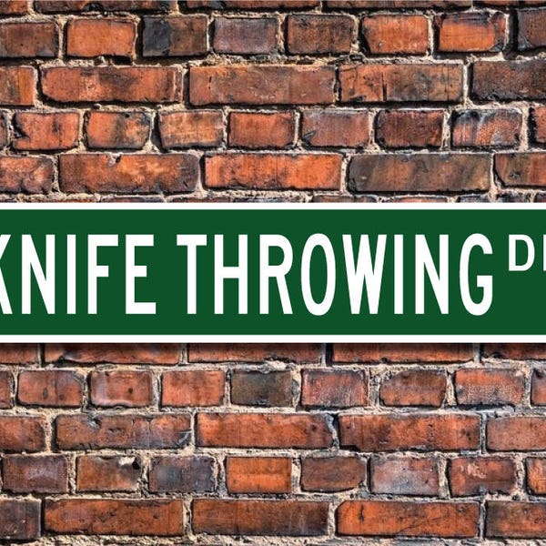 Knife Throwing, Knife Throwing Sign, Knife Throwing Fan, Knife Throwing Gift, Knife Target Sport, Custom Street Sign, Quality Metal Sign