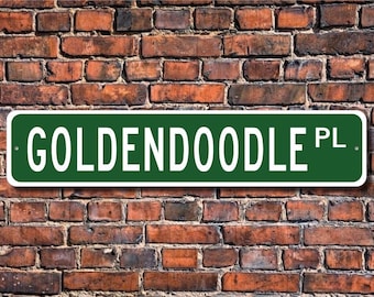 Goldendoodle, Goldendoodle Lover, Goldendoodle Sign, Custom Street Sign, Quality Metal Sign,