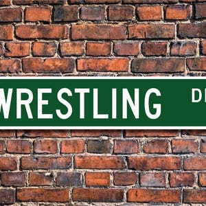 Wrestling, Wrestling Sign, Wrestling Participant, Wrestling Gift, Wrestling Fan, Combat Sport, Custom Street Sign, Quality Metal Sign