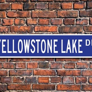 Yellowstone Lake, Yellowstone Lake sign, Yellowstone Nat&#39;l Park lake, Yellowstone Lake visitor, Custom Street Sign, Quality Metal sign
