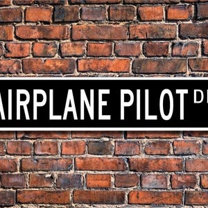 Airplane Pilot, Airplane Pilot Gift, Airplane Pilot sign, Airplane Pilot decor, Sign Airplane Pilot, Custom Street Sign, Quality Metal Sign