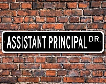 Assistant Principal, Assistant Principal Gift, Assistant Principal sign, Assistant Principal decor, Custom Street Sign, Quality Metal Sign