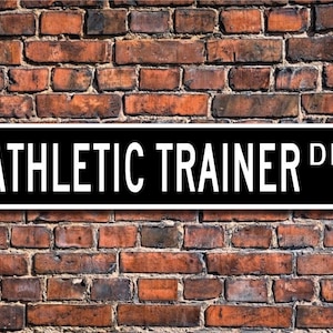 Athletic Trainer, Athletic Trainer Gift, Athletic Trainer sign, Athletic Trainer decor, Trainer sign, Custom Street Sign, Quality Metal Sign