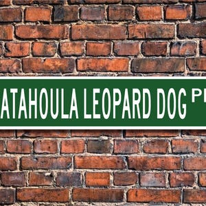 Catahoula Leopard Dog, Catahoula Leopard Dog Lover, Catahoula Leopard Dog Sign, Custom Street Sign, Quality Metal Sign,  Dog Owner Gift