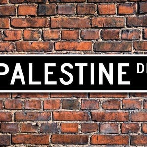 Palestine, Palestine Gift, Palestine Sign, Souvenir sign, Palestine native, vacation momento,  Custom Street Sign, Quality Metal Sign