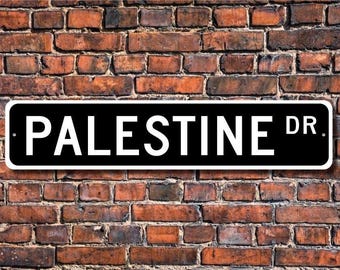 Palestine, Palestine Gift, Palestine Sign, Souvenir sign, Palestine native, vacation momento,  Custom Street Sign, Quality Metal Sign