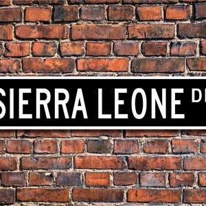 Sierra Leone, Sierra Leone Gift, Sierra Leone Sign, Souvenir, Sierra Leone Native, vacation momento, Custom Street Sign, Quality Metal Sign