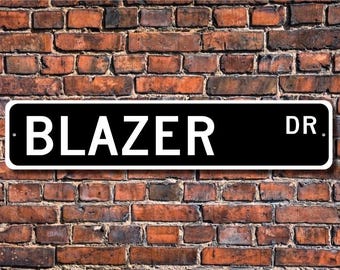 Blazer, Chevrolet Blazer sign, Chevrolet Blazer gift, Chevrolet Blazer owner, Chevy Blazer SUV, Custom Street Sign, Quality Metal Sign