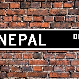 Nepal, Nepal Gift, Nepal Sign, Souvenir sign, Nepal native, vacation momento, Nepal visitor, Custom Street Sign, Quality Metal Sign