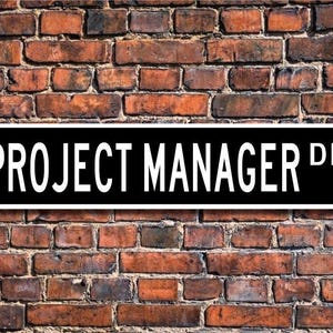 Project Manager, Project Manager Gift, Project Manager sign, office employee, manager, project head,  Custom Street Sign, Quality Metal Sign