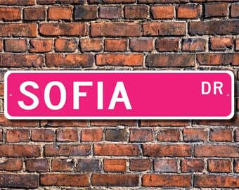 Sofia, Sofia Sign, Child Gift, Grandchild Gift, Sofia Lover, Sofia Decor, Sofia Birthday Gift, Custom Street Sign, Quality Metal Sign