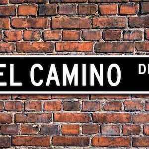 El Camino, Chevrolet El Camino sign, Chevrolet El Camino gift, Chevy El Camino owner, classic truck, Custom Street Sign, Quality Metal Sign