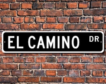 El Camino, Chevrolet El Camino sign, Chevrolet El Camino gift, Chevy El Camino owner, classic truck, Custom Street Sign, Quality Metal Sign